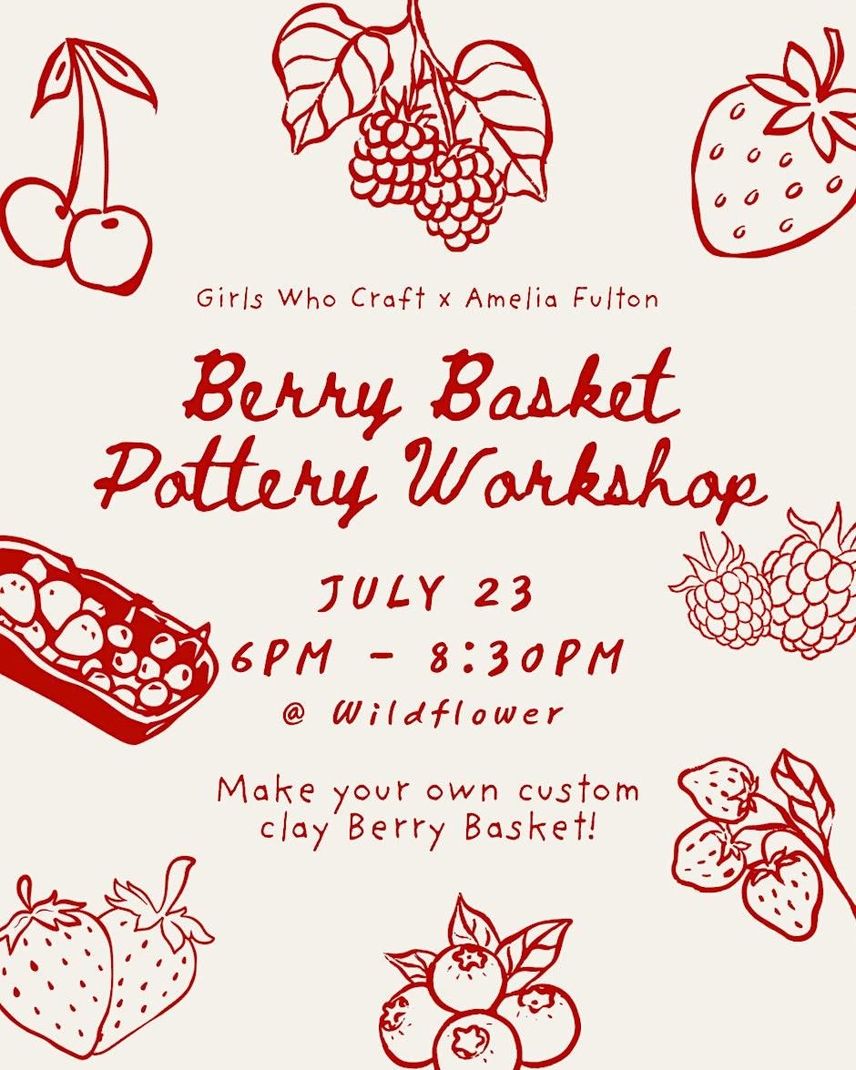 Berry Basket Pottery Workshop