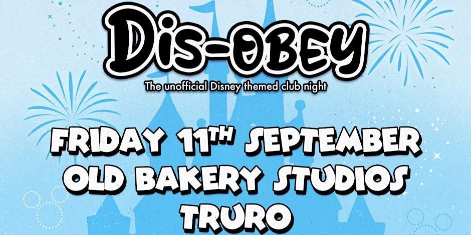 Dis-Obey Disney Club Night, Truro