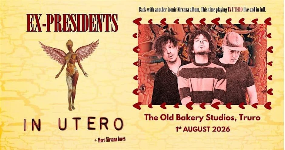 Ex-Presidents Nirvana Tribute Night in Truro
