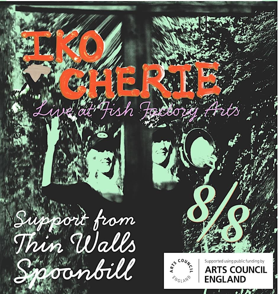 IKO CHÉRIE + THIN WALLS + SPOONBILL