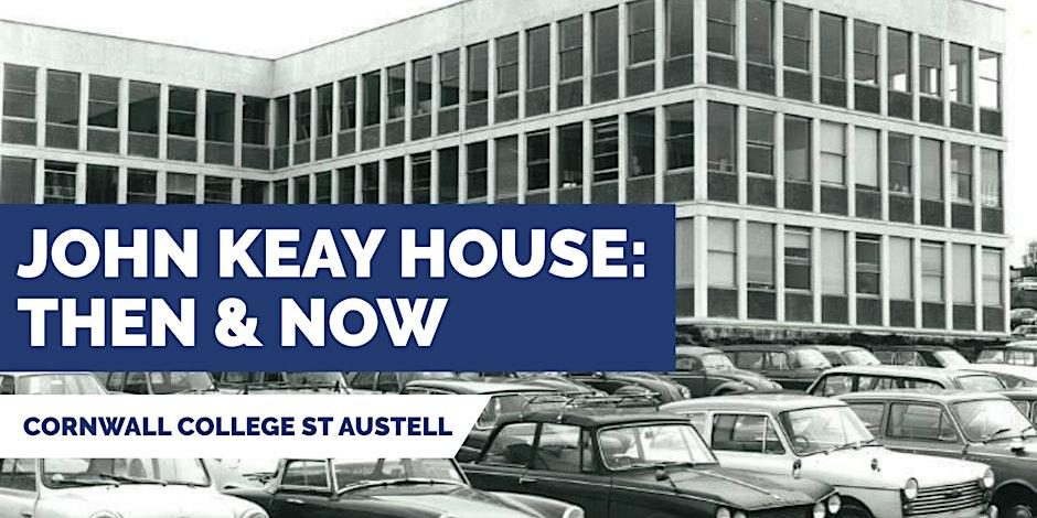 John Keay House: Then and Now
