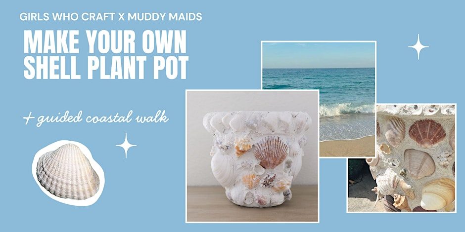 Make Your Own Shell Plant Pot | Muddy Maids x Girls Who Craft Cornwall