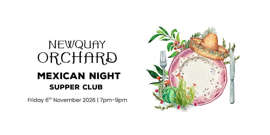 Mexican Supper Club at Newquay Orchard