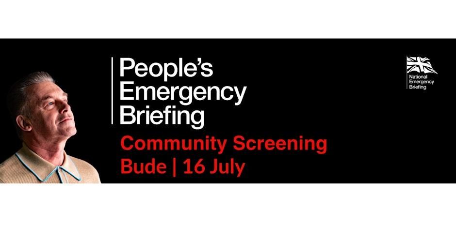 People's Emergency Briefing Screening in Bude