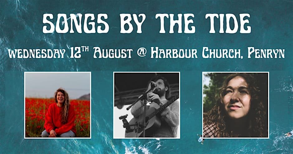 Songs by the Tide at The Harbour Church, Falmouth