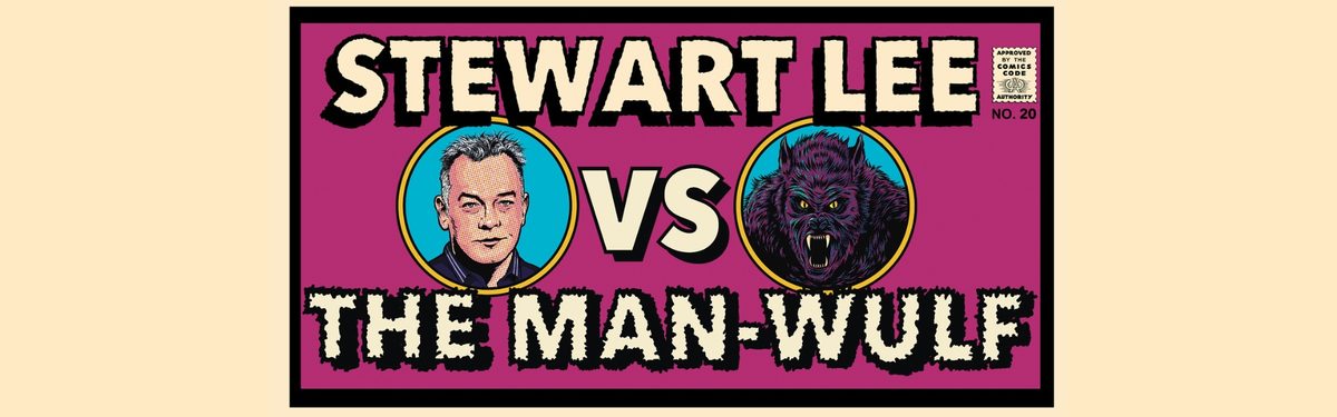 Stewart Lee vs The Man-Wulf